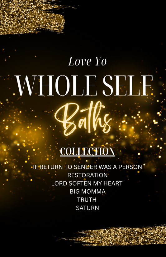 Love Yo Whole Self Spiritual Bath Collection